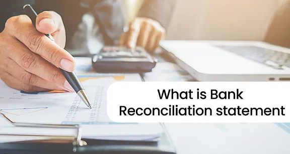 What is Bank Reconciliation Statement