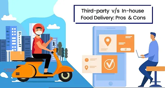 Third-party v/s In-house Food Delivery
