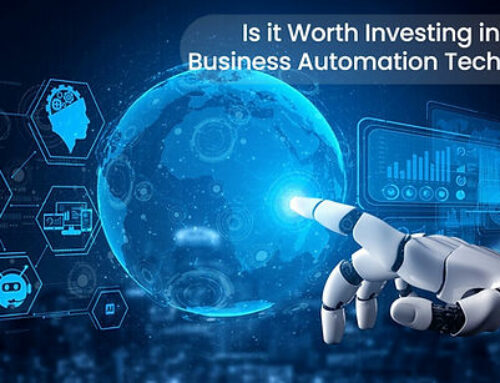 Is It Worth Investing in a Business Automation Technology