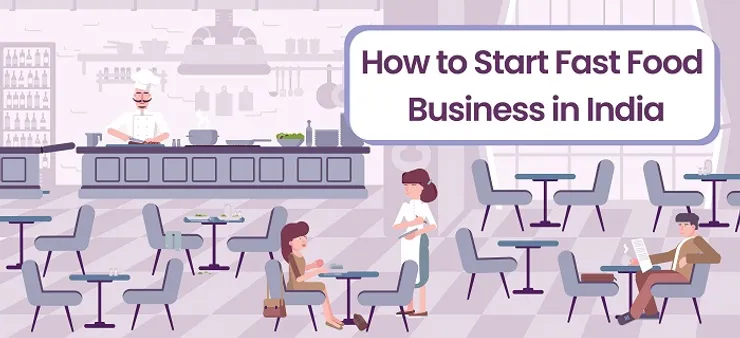 How to Start a Fast Food Business in India
